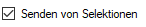 2. Senden von Selektionen